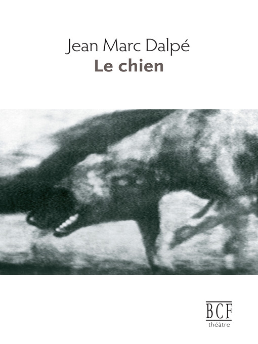 Title details for Chien by Jean Marc Dalpé - Available